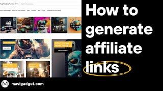 How to Generate Affiliate Links on Mavigadget.com