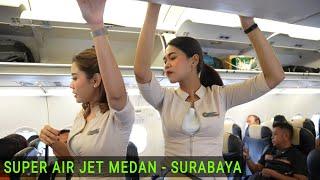 Terbang dengan Pesawat Super Air Jet di Rute Terbaru Medan - Surabaya Selama 3 Jam