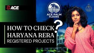 HOW TO CHECK HARYANA RERA REGISTERED PROJECTS ? | HARYANA | ACE GROUP INDIA