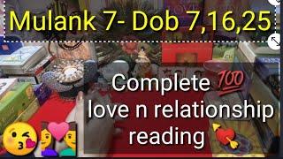 mulank 7  dob 7,16,25  love reading ‍️‍ current feelings  next move  guidance  timeless 