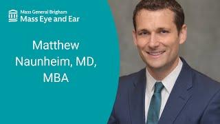 Matthew Naunheim, MD - Laryngology | Mass Eye and Ear