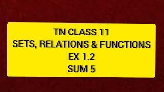 TN 11th Maths Sets, Relations & Functions Ex 1.2 Sum 5