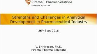 Strengths and Challenges in Analytical Development in Pharmaceutical Industry