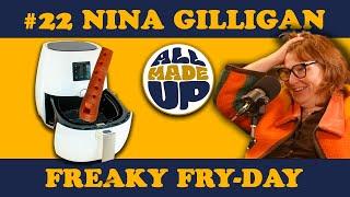 Nina Gilligan | All Made Up Podcast #22