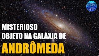 O misterioso arco de gás brilhante perto da galáxia de Andrômeda