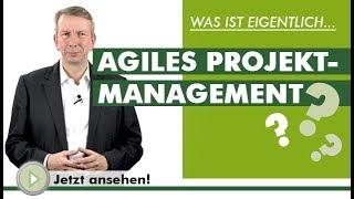 AGILES PROJEKTMANAGEMENT - Was ist eigentlich...?