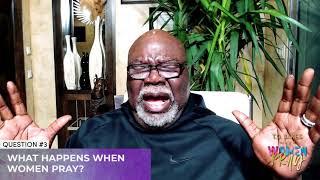 Bishop T.D. Jakes on What Happens When Women Pray