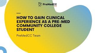 How to Gain Clinical Experience for Pre-Med Community College Students - PreMedCC