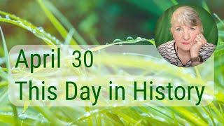 This Day in History April 30 (2023)