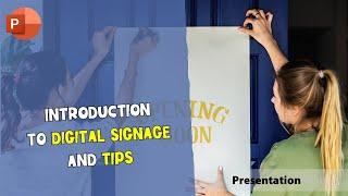 Introduction to Digital Signage and Tips