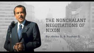 The Nonchalant Negotiations of Nixon--Anika Suman and Roshan Sundaram