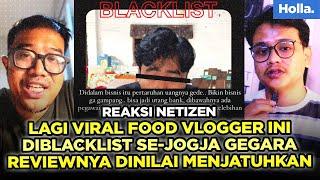 Reaksi Netizen Lagi Viral Food Vlogger Ini Diblacklist Se-Jogja Gegara Reviewnya Dinilai Menjatuhkan