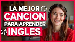  La MEJOR CANCIÓN Para APRENDER INGLÉS | Curso De Inglés Con Música 