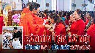 Bản Tin Tổng Hợp TGP Hà Nội (từ ngày 17/11 đến 23/11/2024)