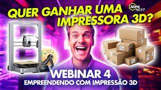 QUER GANHAR UMA IMPRESSORA 3D? Empreendendo com Impressão 3D - 3DPA NEXT