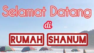 Selamat Datang di RUMAH SHANUM