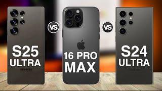 Samsung Galaxy S25 Ultra Vs iPhone 16 Pro Max Vs Samsung Galaxy S24 Ultra| Full Comparison