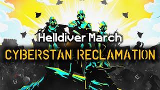 Cyberstan Reclamation - Helldiver Rally March | Democratic Marching Cadence | Helldivers 2