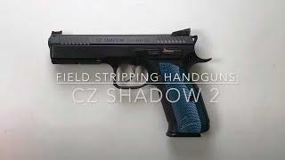 CZ Shadow 2 Field Strip & Reassembly by Silvercore