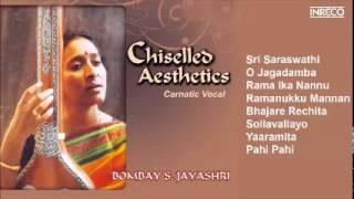 CARNATIC VOCAL | CHISELLED AESTHETICS | BOMBAY. S. JAYASHRI | JUKEBOX