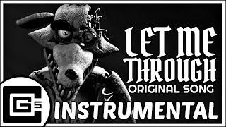 FNAF SONG ▶ "Let Me Through" (ft. Dolvondo) [Instrumental] | CG5