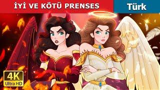 İYİ VE KÖTÜ PRENSES | Princess Good Evil in Turkish | @TürkiyeFairyTales