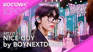 BOYNEXTDOOR  - Nice Guy  l Music Bank EP1221 | KOCOWA+