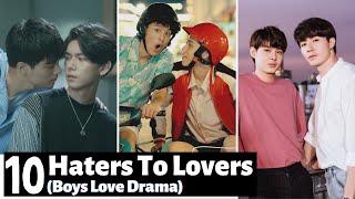 [Top 10] Best Haters Turned Lovers Boys Love Drama | BL Series