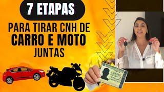 7 ETAPAS PARA TIRAR HABILITAÇÃO DE CARRO E MOTO JUNTAS