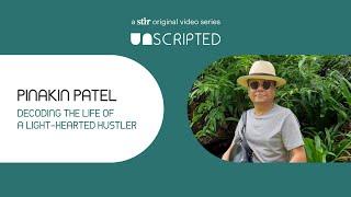 UNSCRIPTED with Pinakin Patel: Decoding the life of a light-hearted hustler