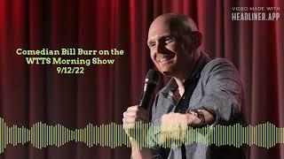 Bill Burr on the WTTS Morning Show