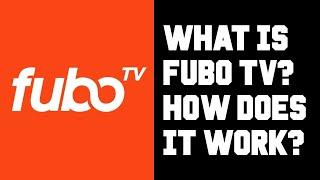 Fubo TV What is it? Fubo TV How Does it Work? Beginner Guide Explaining What Fubo TV is How it Works