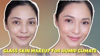 GLASS SKIN MAKEUP LOOK FOR HUMID CLIMATE | FILIPINA PINAY SKIN