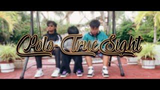 True Sight - Polo ( Official Music Video)