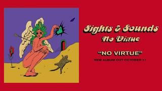 Sights & Sounds - No Virtue