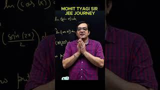 JEE JOURNEY OF MOHIT TYAGI SIR | JEE motivation #shorts #jee #mohittyagisir