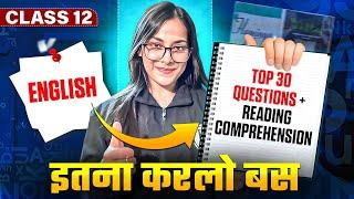 Class 12 English Top 30 Questions + Reading Comprehension 