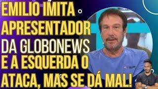 Emilio Surita imita apresentador da GloboNews e esquerda tenta cancelá-lo mas se dá mal!