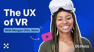 The UX of VR (Virtual Reality) with Meta’s Morgan Chin | UX Insiders