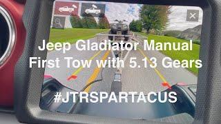 First Tow!  Jeep Gladiator Manual towing with 5.13 gears - JTRSPARTACUS