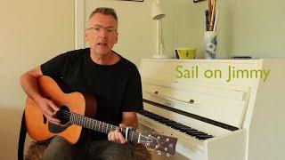Sail on Jimmy - Cover by:Jimmy Wistisen