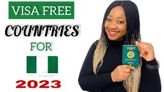 Visa Free COUNTRIES For NIGERIAN PASSPORT HOLDERS 2022 | THE BEST Passport in AFRICA? 