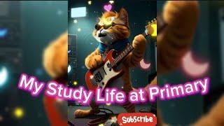 [ My Study Life at Primary ] Lyrics  | by JCX-OFFICIAL 