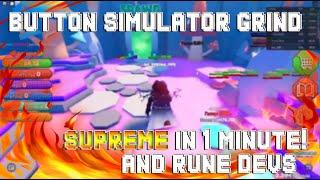 Button Simulator Grind / Supreme in 1 minute! and rune devs