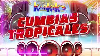 CUMBIAS TROPICALES MIX CUMBIAS VIEJITAS TROPICALCUMBIAS PARA BAILARMIX LOS KARKIKS,FITO OLIVARES