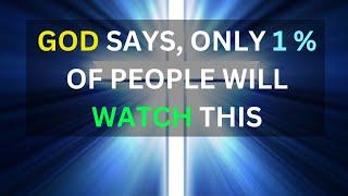 Only 1% Of People | God message today | God's message for you today | God's message for me today |