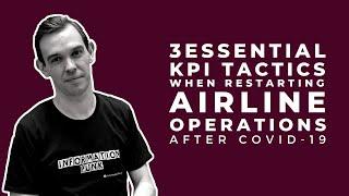 3 Essential KPI Tactics When Restarting Airline Operations After COVID-19