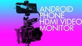 How to use your phone as a HDMI Video Monitor