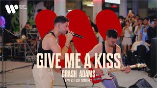 [Live Session] Give Me a Kiss - Crash Adams I Live from Crash Adams Live at LIDO CONNECT