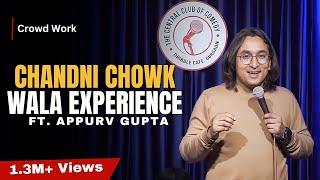 Chandni Chowk Wala Experience | Stand-Up Comedy by Appurv Gupta Aka Guptaji